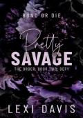 Pretty Savage: Defy (The Order #2)