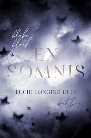 Ex Somnis (Lucid Longing Duet #2)