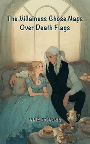 The Villainess Chose Naps Over Death Flags