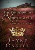 The Kingdom of Northumbria: The Complete Series 