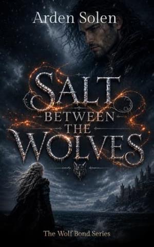 Salt Between the Wolves (The Wolf Bond #2)