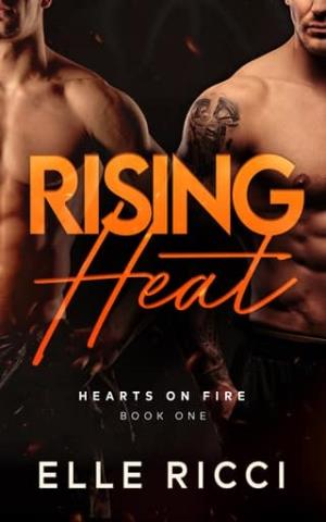 Rising Heat (Hearts on Fire #1)