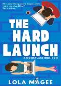 The Hard Launch (Startup Hearts #1)