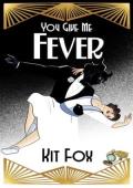 You Give Me Fever (Time For Monsters #13)