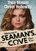 Welcome to Seaman’s Cove, Part Two (Adventureverse #3)