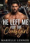 He Left Me For The Club's Girl (The Sins of an Outlaw #1)