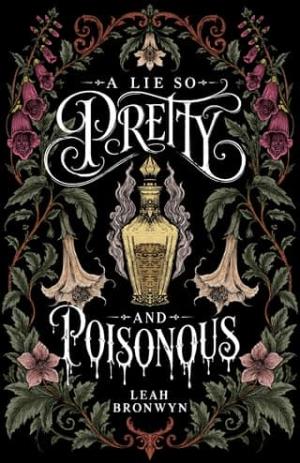 A Lie so Pretty and Poisonous