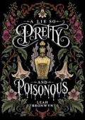 A Lie so Pretty and Poisonous