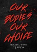 Our Bodies, Our Choice