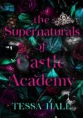Supernaturals of Castle Academy: The Complete Series