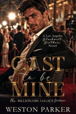 Cast to be Mine (The Billionaire Legacy #8)