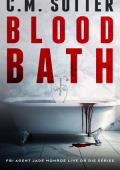Blood Bath (FBI Agent Jade Monroe Live or Die #15)