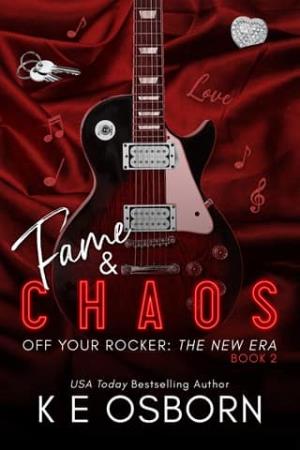 Fame & Chaos (Off Your Rocker: The New Era #2)