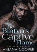 The Bratva’s Captive Flame (The Roshin Bratva #1)