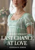 Caroline Bingley’s Last Chance At Love (Jane Austen Variation Novellas)