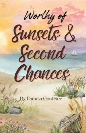 Worthy of Sunsets and Second Chances (Fox Grove #2)