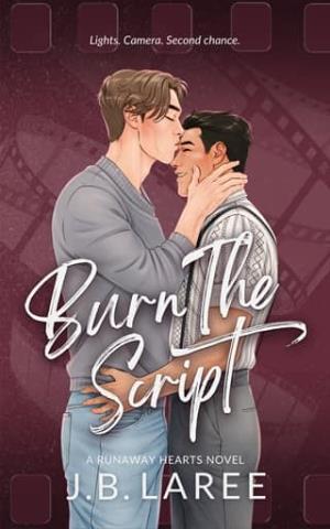 Burn the Script (Runaway Hearts)