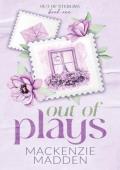 Out Of Plays (Out Of Sterling #1)