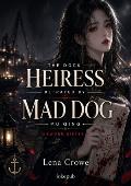 The Dock Heiress Betrayed by Mad Dog