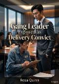 Gang Leader Exposed as Delivery Convict