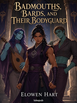 Badmouths, Bards, and Their Bodyguard
