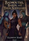 Badmouths, Bards, and Their Bodyguard
