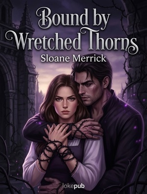 Bound by Wretched Thorns