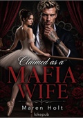 Claimed as a Mafia Wife