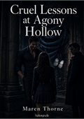Cruel Lessons at Agony Hollow
