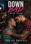 Down Bad Next Door