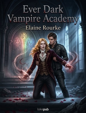 Ever Dark Vampire Academy