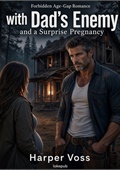 Forbidden Age-Gap Romance with Dad's Enemy and a Surprise Pregnancy
