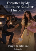 Forgotten by My Billionaire Rancher Husband