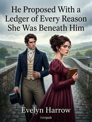 He Proposed With a Ledger of Every Reason She Was Beneath Him
