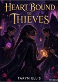 Heart Bound to Thieves