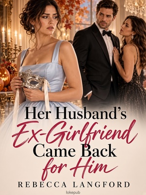 Her Husband's Ex-Girlfriend Came Back for Him