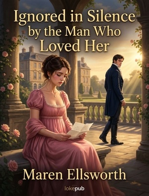Ignored in Silence by the Man Who Loved Her