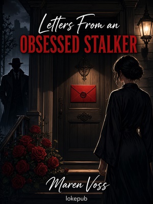 Letters From an Obsessed Stalker