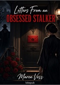 Letters From an Obsessed Stalker