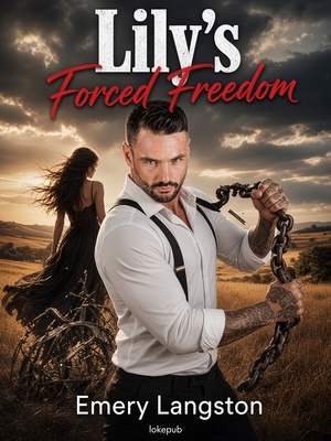 Lily's Forced Freedom
