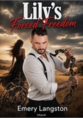 Lily's Forced Freedom