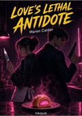 Love's Lethal Antidote
