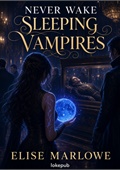 Never Wake Sleeping Vampires