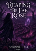 Reaping the Fae Rose