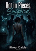 Rot in Pieces, Songbird