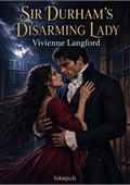 Sir Durham's Disarming Lady