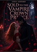 Sold to the Vampire Crown Prince