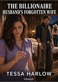 The Billionaire Husband's Forgotten Wife