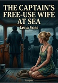 The Captain's Free-Use Wife at Sea