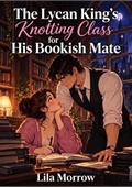 The Lycan King's Knotting Class for His Bookish Mate